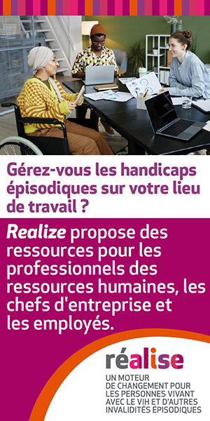 Gerez-vous les handicaps episodiques sur votre lieu de travail? Realize propose des ressources pour les professionales des ressources humaines, les chefs d'entreprise et les employes