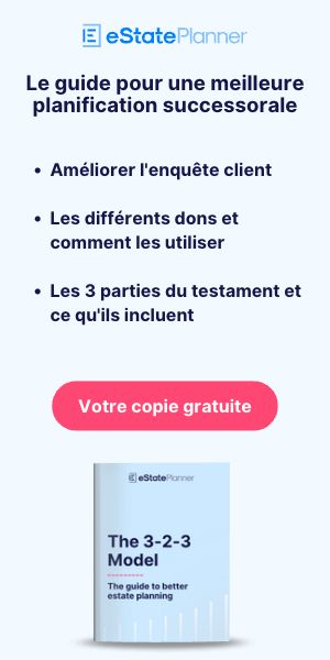 eStatePlanner: Le guide pour une meilleure planification successorale