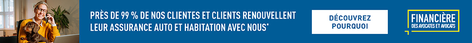 Près de 99 % de nos clientes et clients renouvellent leur assurance auto et habitation avec nous* Decouvrez pourqoui. Financiere des avocates et avocats